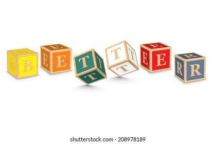 BETTER written with alphabet blocks - vector illustration