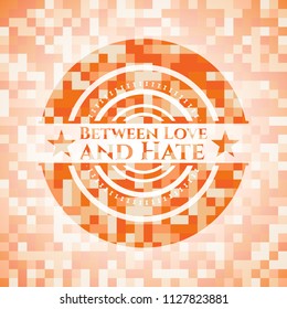 Between Love and Hate abstract orange mosaic emblem