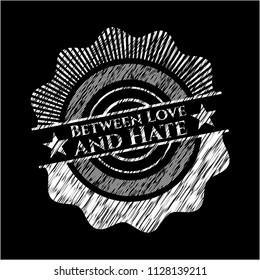 Between Love and Hate chalk emblem