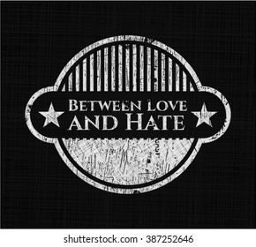 Between Love and Hate chalkboard emblem