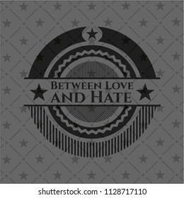 Between Love and Hate dark badge