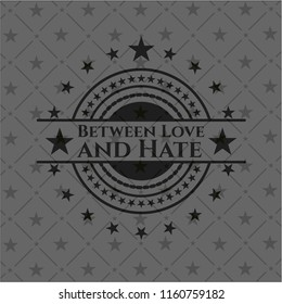 Between Love and Hate dark emblem. Retro