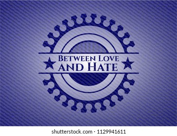 Between Love and Hate emblem with denim high quality background