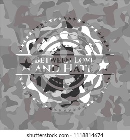 Between Love and Hate grey camo emblem