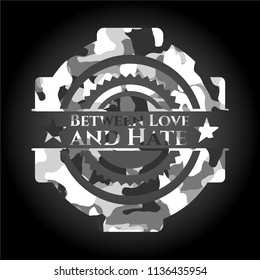 Between Love and Hate grey camo emblem