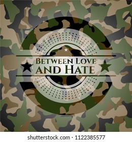 Between Love and Hate on camo texture