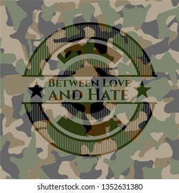 Between Love and Hate on camo pattern