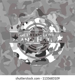 Between Love and Hate on grey camo pattern
