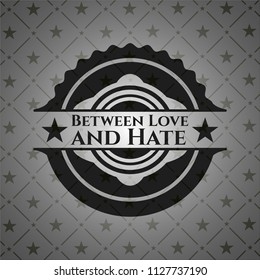 Between Love and Hate realistic black emblem