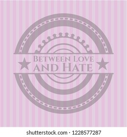 Between Love and Hate realistic pink emblem