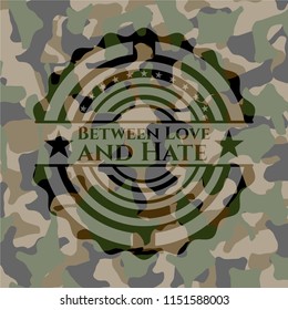 Between Love and Hate written on a camo texture