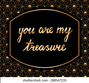 beuatiful and romantic postcard template with "you are my treasure" text
