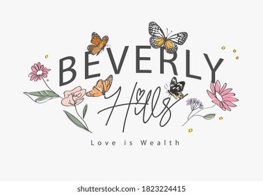 Beverly hills slogan with hand drawn flowers and butterflies illustration