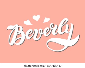 Beverly. Woman's name. Hand drawn lettering. Vector illustration. Best for Birthday banner