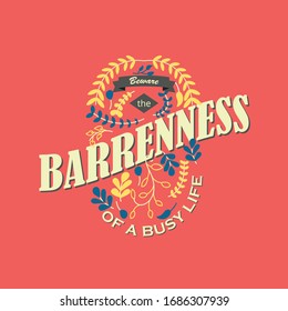 Beware the Barrenness of Busy Life Modern Typography Design