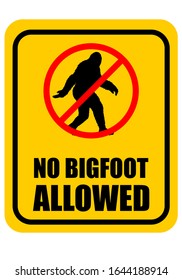 Beware of bigfoot area yellow road sign