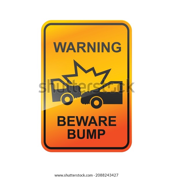 Beware bump sign isolated on white\
background vector\
illustration.