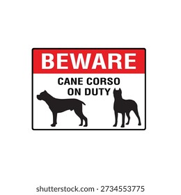 Beware Cane Corso On Duty Property Security Animal Warning Sign