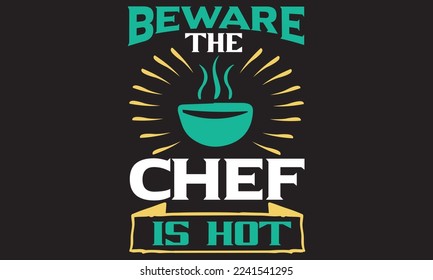 Beware The Chef Is Hot eps