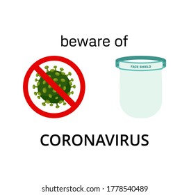 beware of coronavirus. Vector illustration of Corona virus with red stop sign and face shield on white background. Pandemic and corona virus outbreaks. face shield to fight against Many Virus attack.