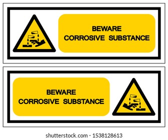 Beware Corrosive Substance Symbol ,Vector Illustration, Isolate On White Background Label. EPS10  