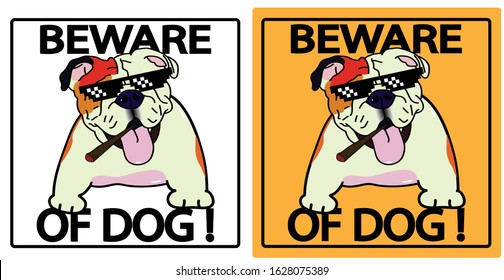 Beware of dog sign. Bulldog thug life 420