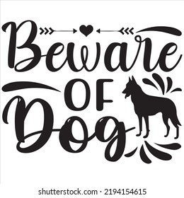 Beware of dog, Svg t-shirt design and vector file.