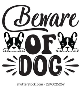 Beware of Dog T-Shirt Design Vector File