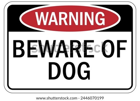 Beware of dog warning sign and labels