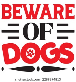 Beware Of Dogs SVG Design Vector File. svg