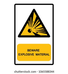 Beware Explosive Material Symbol Sign,Vector Illustration, Isolated On White Background Label. EPS10