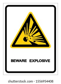 Beware Explosive Symbol Sign, Vector Illustration, Isolate On White Background Label .EPS10