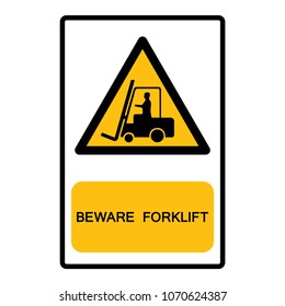 Beware Forklift  Symbol, Vector Illustration, Isolate White Background Icon. EPS10