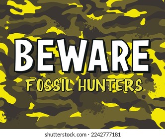 Beware fossil hunters vector print