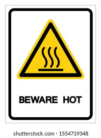 Beware Hot Symbol Sign, Vector Illustration, Isolate On White Background Label .EPS10