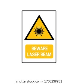 Beware Laser Beam Symbol Sign,Vector Illustration, Isolated On White Background Label.