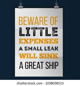 Beware of little expenses. Vector typography poster design. Print for wall on black stain with frame