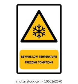 Beware Low Temperature Freezing Conditions Symbol, Vector Illustration, Isolated On White Background Icon. EPS10