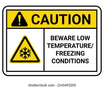 BEWARE LOW TEMPERATURE FREEZING CONDITIONS, Square Sign, White Background