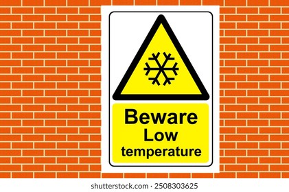 Beware low temperature sign on a wall