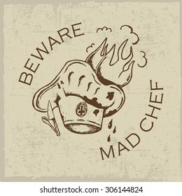 Beware mad chef t-shirt design with ink hand drawn hat, knife and spoon, blood and fire