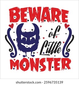 Beware Of Monster Vector Design, T-shirt Design , Halloween Vector Design