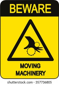 Beware moving machinery