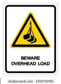 Beware Overhead Load Symbol, Vector Illustration, Isolated On White Background Label. EPS10 