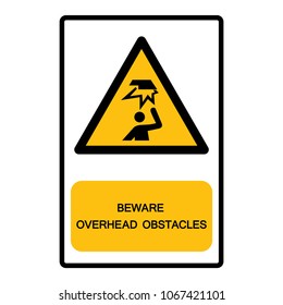 Beware Overhead Obstacles Symbol Sign,Vector Illustration, Isolate On White Background Label .EPS10