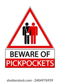 Beware of pickpockets. Warning triangle sign with silhouette of thief stealing in a shoulder bag. Text below.