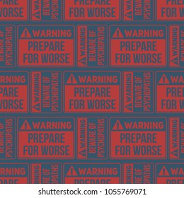 Beware of psychopaths seamless pattern. Original design for print or digital media.