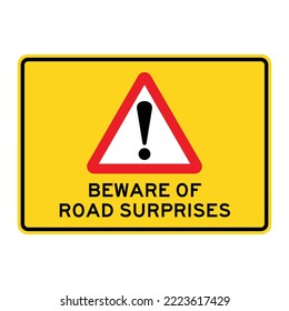 BEWARE OF ROAD SURPRISES. Humorous funny road traffic sign warning. Isolated graphic on yellow background. Scalable and editable EPS 10 vector illustration. 