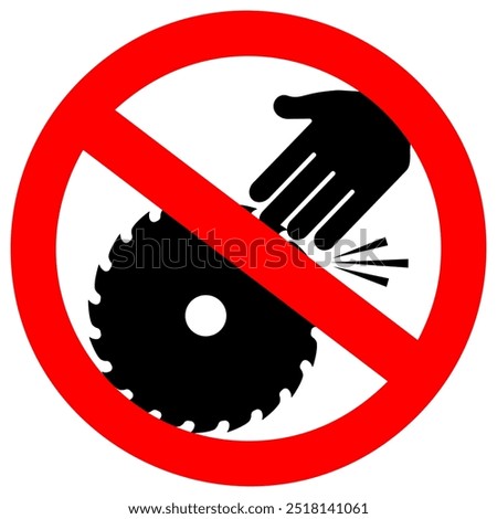 Beware of rotating saw blade, work safety warning sign on white background. Watch your fingers and be careful at workplace.