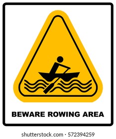 Beware rowing area. Warning sign in yellow triangle isolated on white. Vector stock illustration